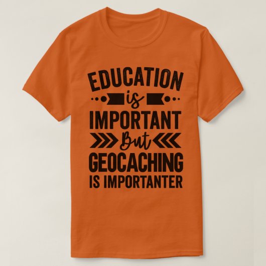 T-shirt L'Éducation Est Importante, Mais La Géocaching Est (Design devant)