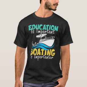 T-shirt L'Éducation Est Importante, Mais La Navigation