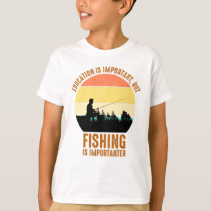 T-shirt L'Éducation Est Importante, Mais La Pêche Est Impo