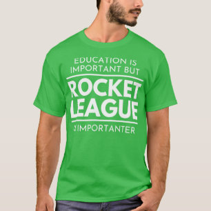 T-shirt L'éducation est importante, mais la Rocket League 