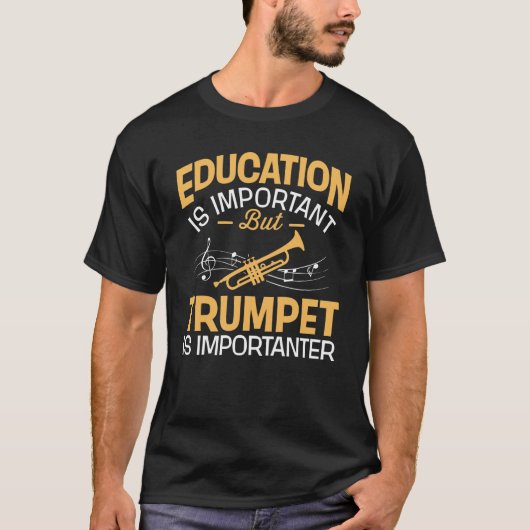T-shirt L'éducation est importante mais la trompette est (Devant)