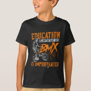 T-shirt L'Éducation Est Importante Mais Le BMX Est Import