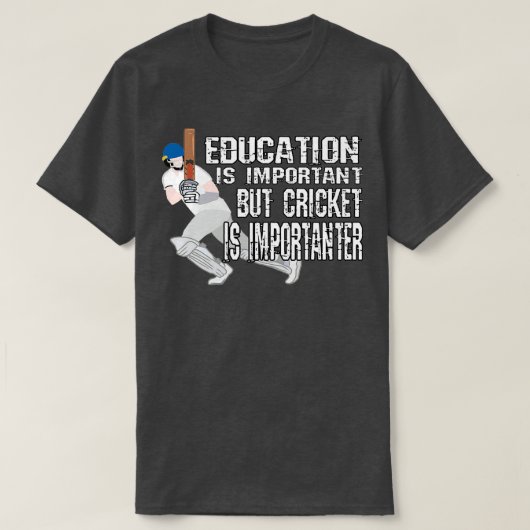 T-shirt L'Éducation Est Importante, Mais Le Cricket Est Im (Design devant)