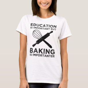 T-shirt L'Éducation Est Importante, Mais Le Cuisson Est Im