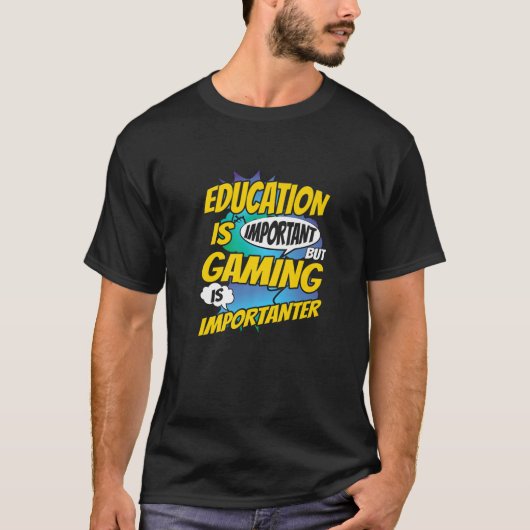 T-shirt L'Éducation Est Importante, Mais Le Jeu Est Import (Devant)