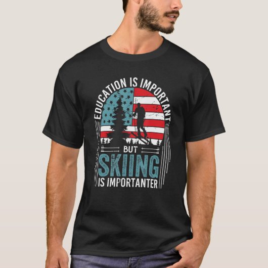 T-shirt L'éducation est importante mais le ski est plus im (Devant)