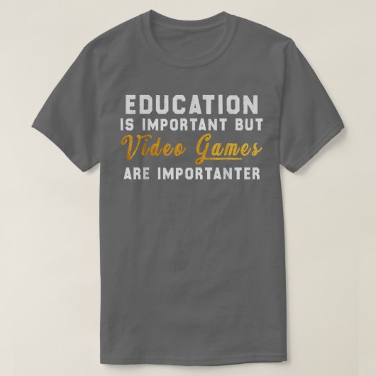 T-shirt L'éducation est importante, mais les jeux vidéo so (Design devant)
