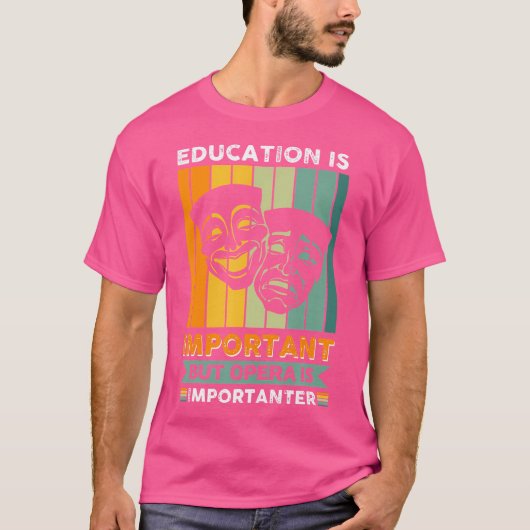 T-shirt L'Éducation Est Importante, Mais L'Opéra Est Impor (Devant)