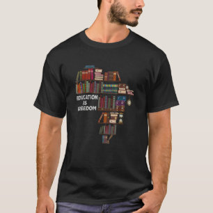 T-shirt L'éducation est la liberté Noir Histoire Mois Afri