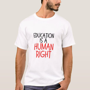 T-shirt L'éducation est un droit de l'homme - cadeau drôle