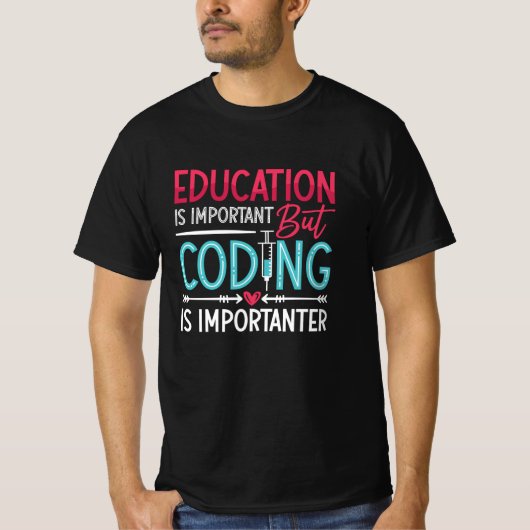 T-shirt L'éducation Médicale sur le codeur est importante  (Devant)