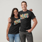 T-shirt L'éducation spéciale L'inclusion des enseignants (Unisexe)