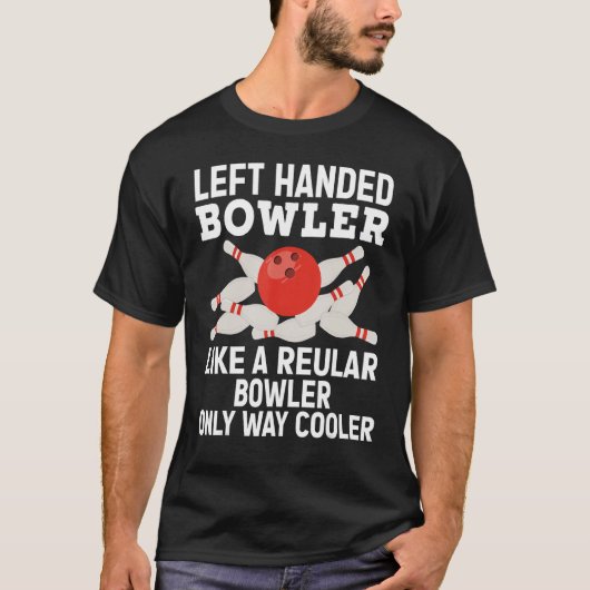 T-shirt Left Handed Bowler Design For Men Women Bowling (Devant)