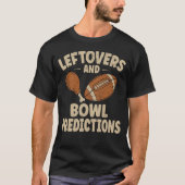 T-shirt Leftovers and Bowl Predictions Funny Thanksgiving  (Devant)