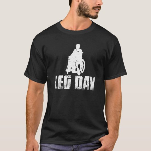 T-shirt Leg Day Handicapped Wheelchair   1 (Devant)