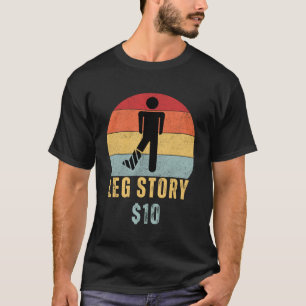 T-shirt Leg Story Post Surgery Gag S'améliorer bientôt