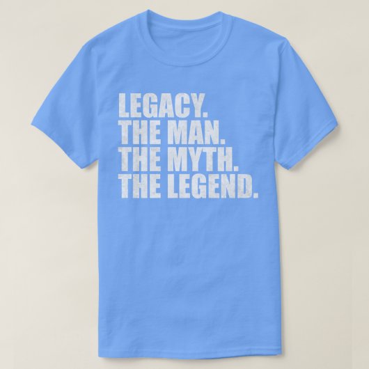 T-shirt LegacyLegacy Nom hérité nom donné (Design devant)