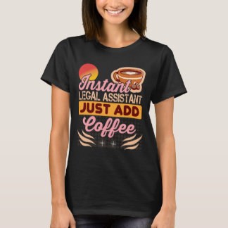 T-shirt Legal Assistant Coffee Shirt Women Funny