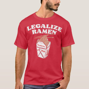 T-shirt Légaliser les nouilles Ramen Asiatique Alimentatio