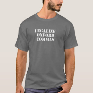 T-shirt Légalisez Oxford Commas ! Écriture minimaliste a