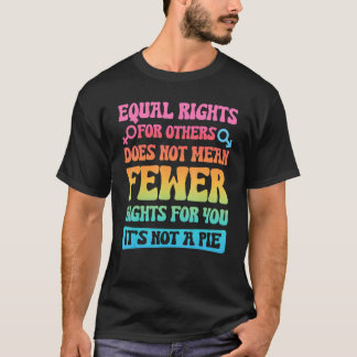 T-shirt L'Égalité Des Droits Des Hommes Pour Les Autres Ne