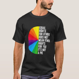 T-shirt L'Égalité Des Droits Ne Signifie Pas Moins De Droi
