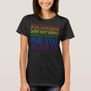 T-shirt L'Égalité Des Droits Pour Les Autres Ne Signifie P