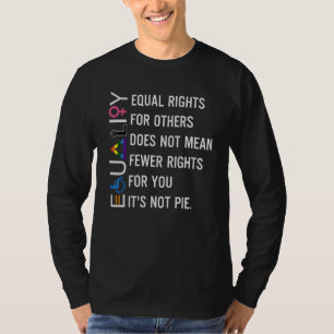 T-shirt L'égalité des droits pour les autres ne signifie p