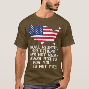 T-shirt L'Égalité Des Droits Pour Les Autres Ne Signifie P