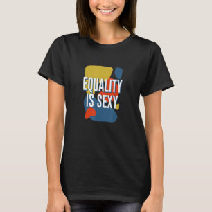 T-shirt L'égalité est féministe Égalité des sexes Droit de