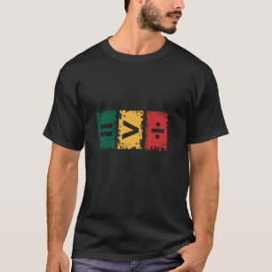 T-shirt L'égalité est plus grande que la division