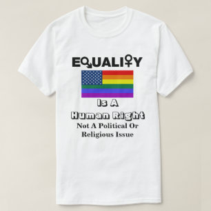 T-shirt L'ÉGALITÉ Est Un Droit Humain.......