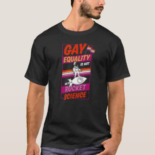 T-shirt L'égalité gay n'est pas la science des fusées Lesb