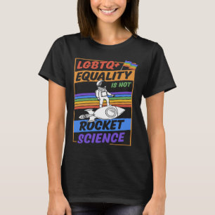 T-shirt L'égalité LGBTQ+ n'est pas une science de fusée Mi