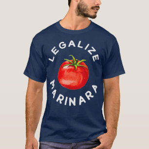 T-shirt Legalize Our Marinara Tomato Sauce Poison For Men