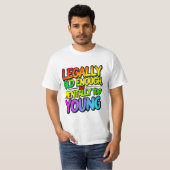 T-shirt Legally old enough (Devant entier)