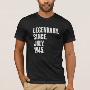 T-shirt Légendaire depuis juillet 1945 77 Ans 77e Naissanc