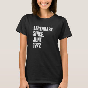 T-shirt Légendaire depuis juin 1977 45 ans 45e anniversair