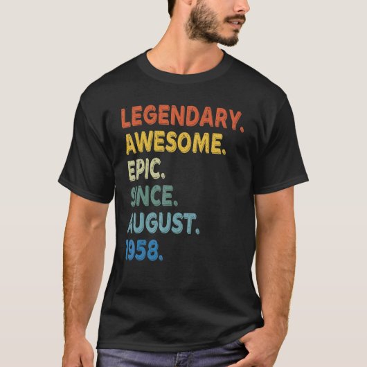 T-shirt Légendaire Épopée Awesome depuis août 1958 Anniver (Devant)