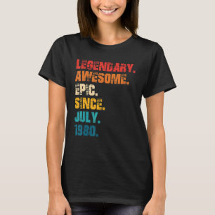 T-shirt Légendaire Épopée Awesome depuis Juillet 1980 Styl