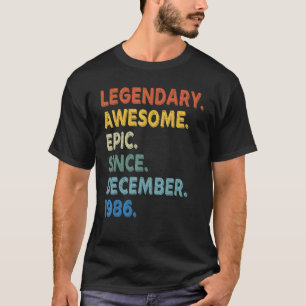 T-shirt Legendary Awesome Epic Since December 1986 Birthda