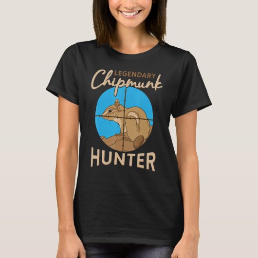 T-shirt Legendary Chipmunk Hunter Killer Wildlife Animal H (Devant)