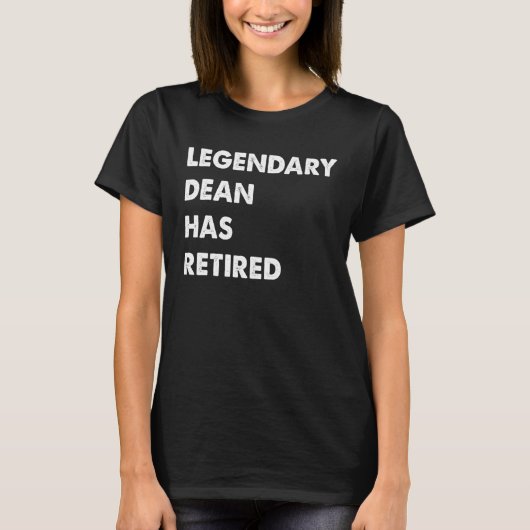 T-shirt Legendary Dean Has Retired (Devant)