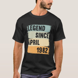 T-shirt Légende Depuis Avril 1982 40 Ans 40S 40. Anniversa