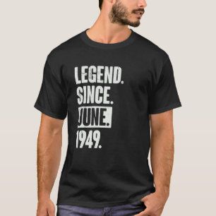 T-shirt Légende depuis juin 1949 73 ans 73e anniversaire