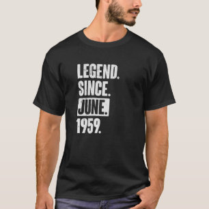 T-shirt Légende depuis juin 1959 63 ans 63e anniversaire