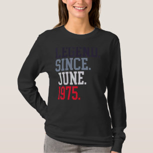 T-shirt Légende Depuis Juin 1975 Pour Hommes Femmes Juin 1