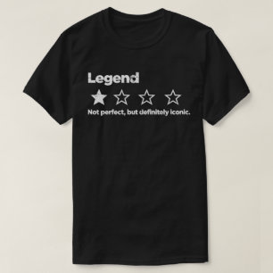 T-shirt Légende - Pas Parfait, Mais Certainement Iconique 