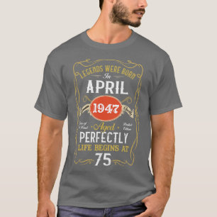 T-shirt Légendes Nées En Avril 1947 75e Anniversaire 75 An