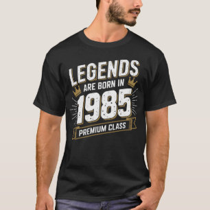 T-shirt Legends Are Born in 1985 - Premium Birthday Gift